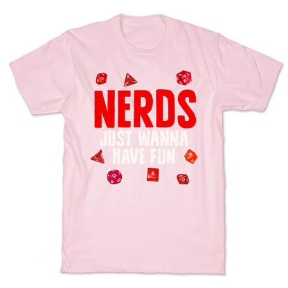 Nerds Just Wanna Have Fun T-Shirt