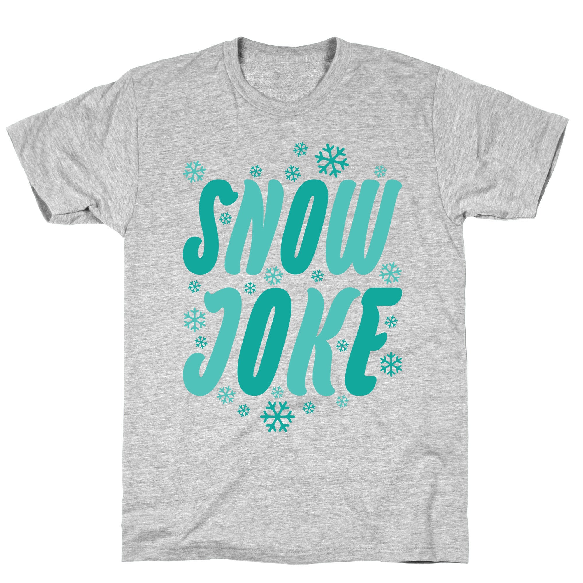 Snow Joke T-Shirt