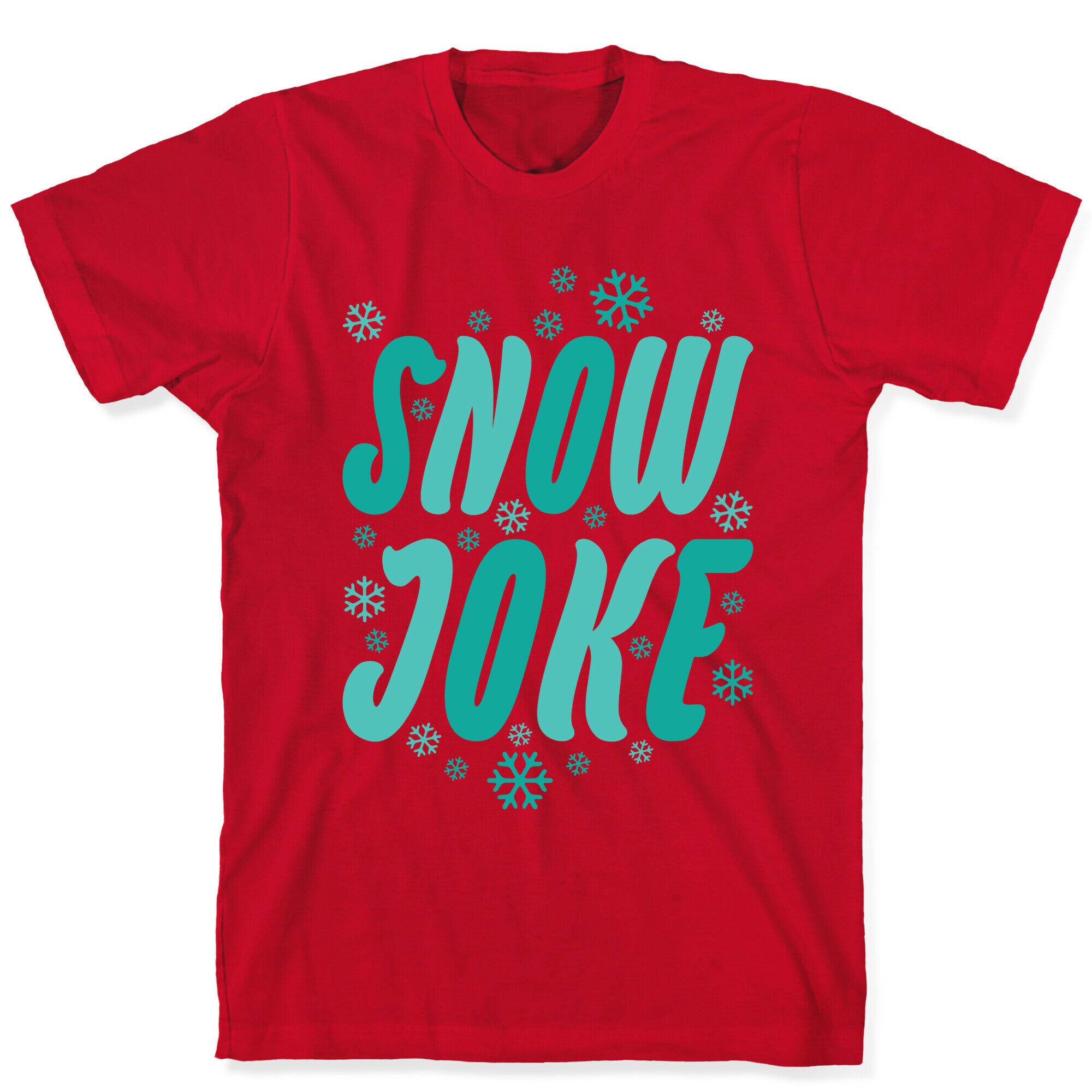 Snow Joke T-Shirt