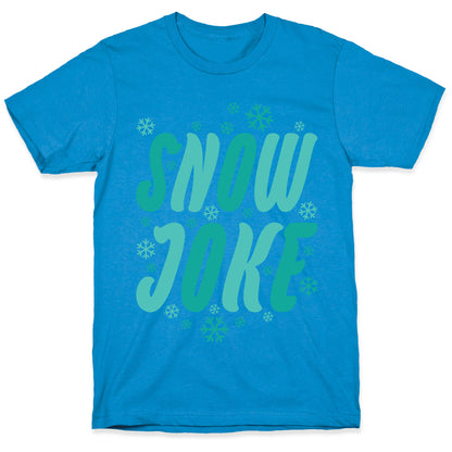 Snow Joke T-Shirt