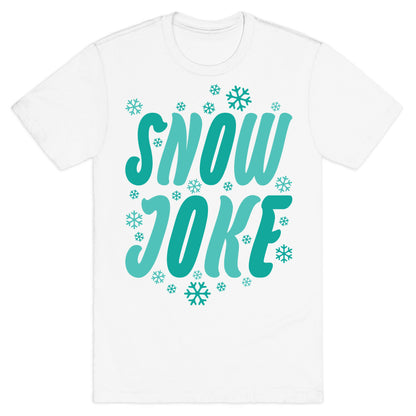 Snow Joke T-Shirt