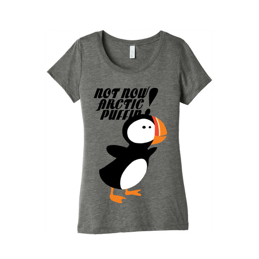 Not Now Arctic Puffin Women's Triblend Tee