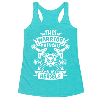 This Warrior Princess Can Save Herself Racerback Tank