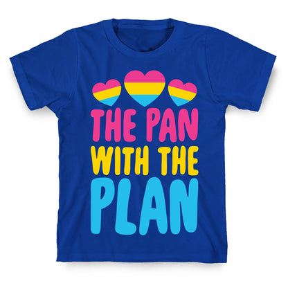 The Pan With The Plan T-Shirt