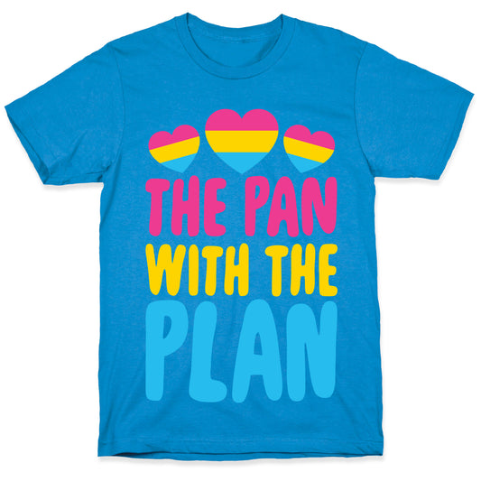 The Pan With The Plan T-Shirt
