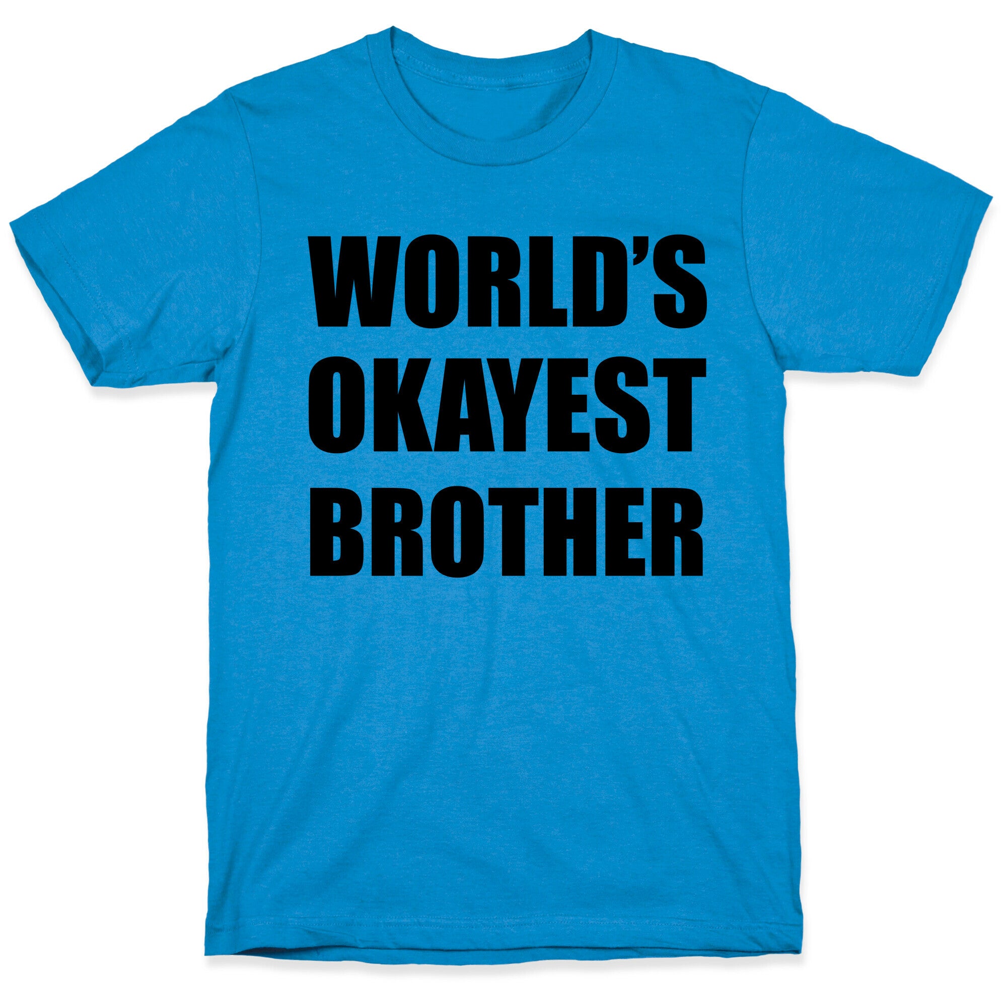 World's Okayest Brother T-Shirt