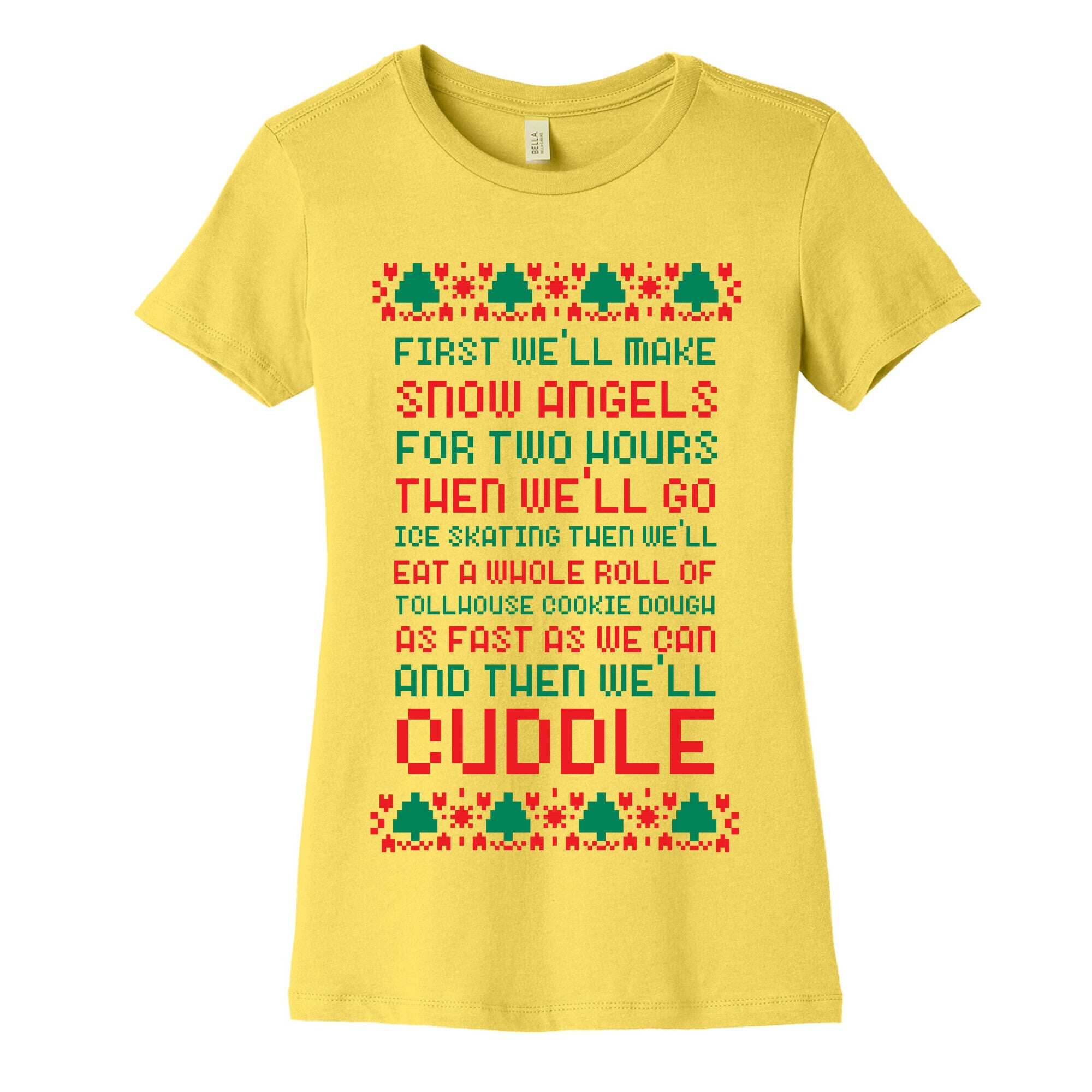 First We'll Make Snow Angels Women's Cotton Tee
