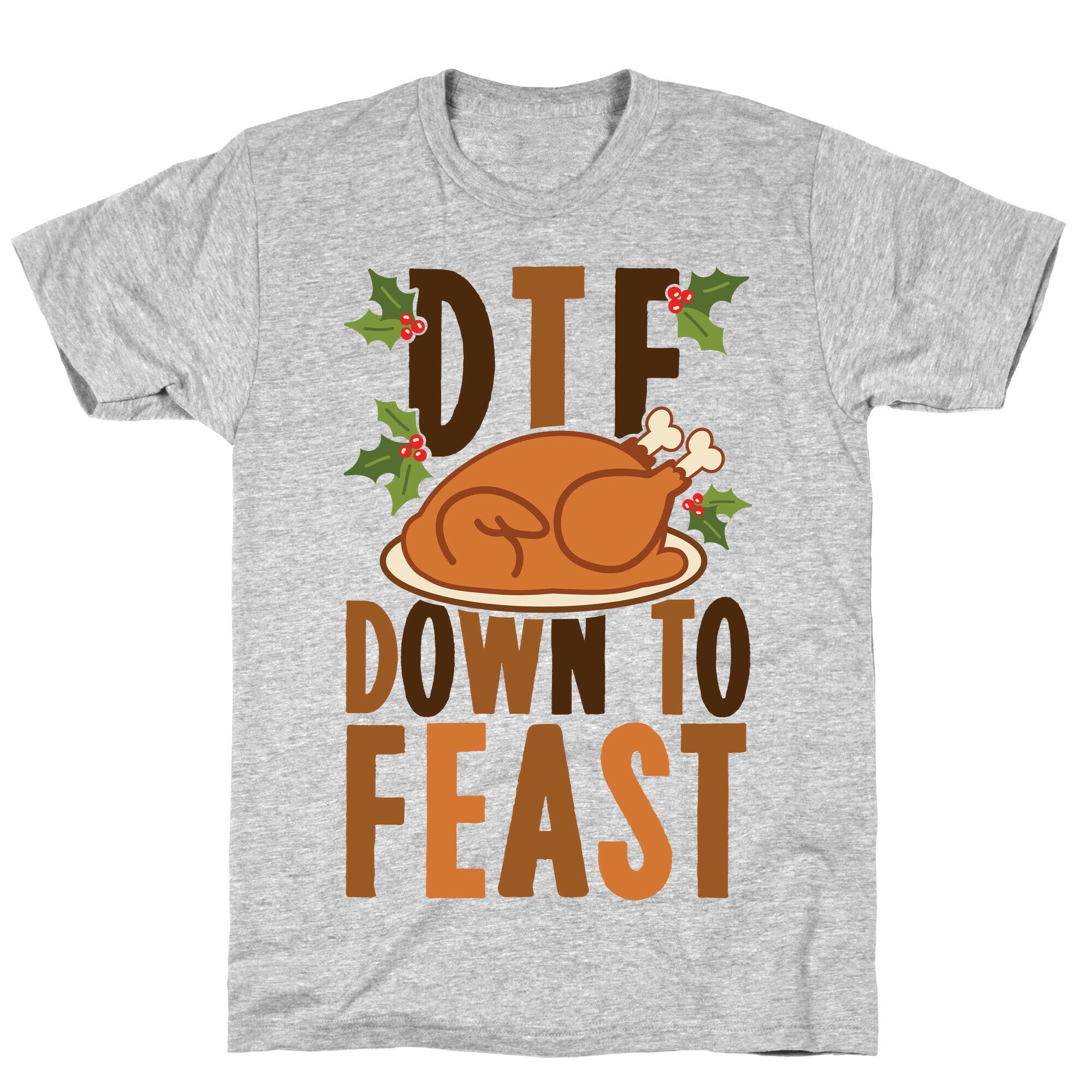 DTF: Down To Feast T-Shirt