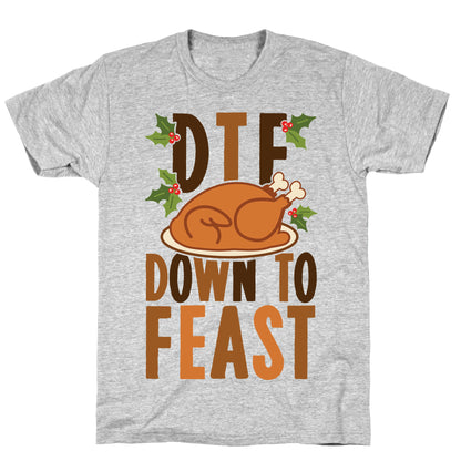 DTF: Down To Feast T-Shirt