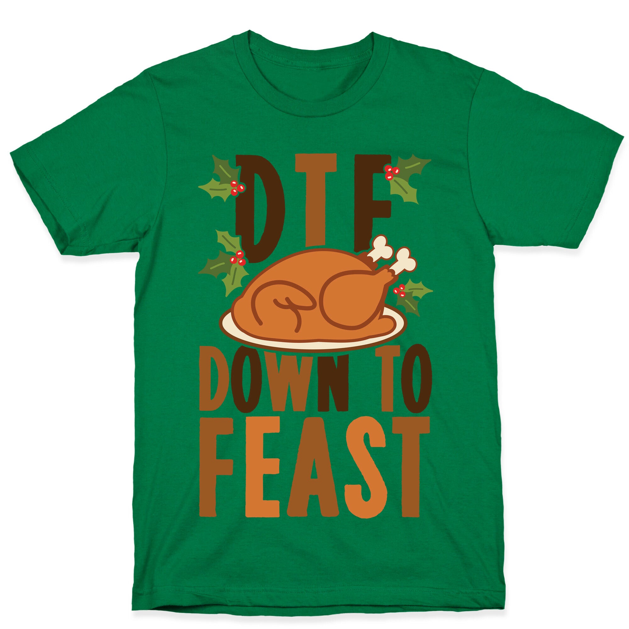 DTF: Down To Feast T-Shirt