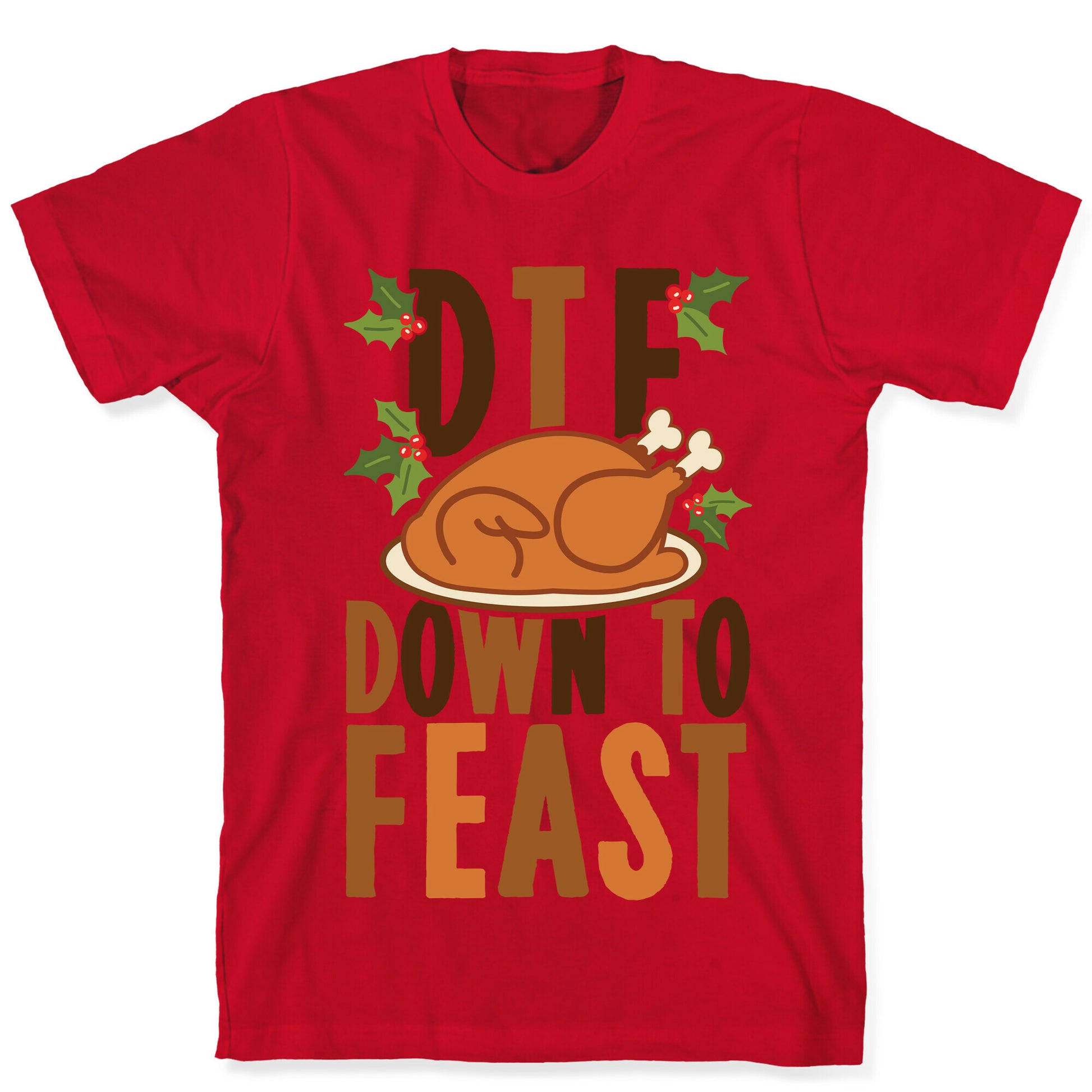 DTF: Down To Feast T-Shirt