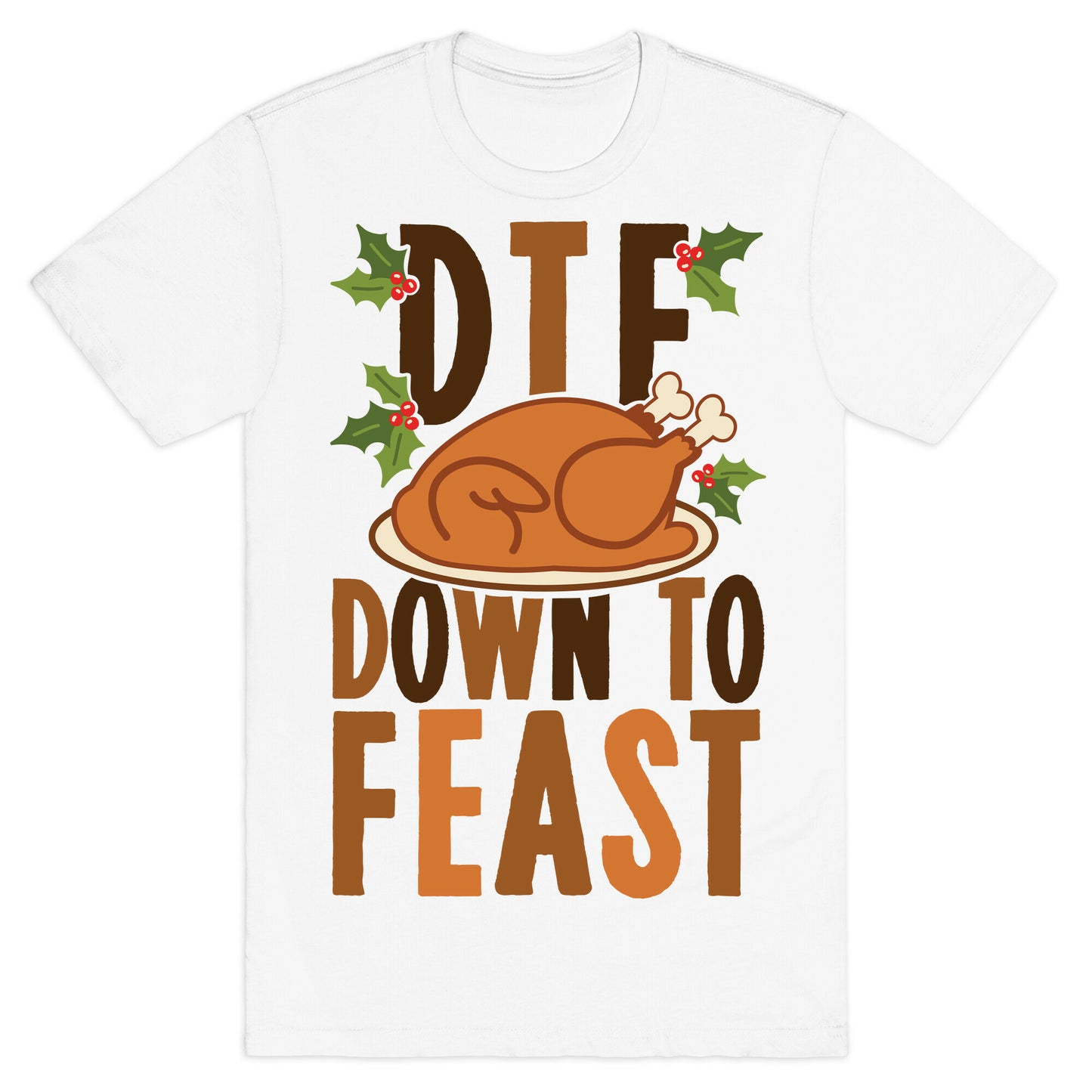 DTF: Down To Feast T-Shirt