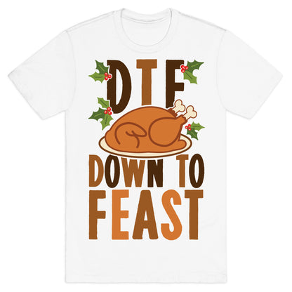 DTF: Down To Feast T-Shirt