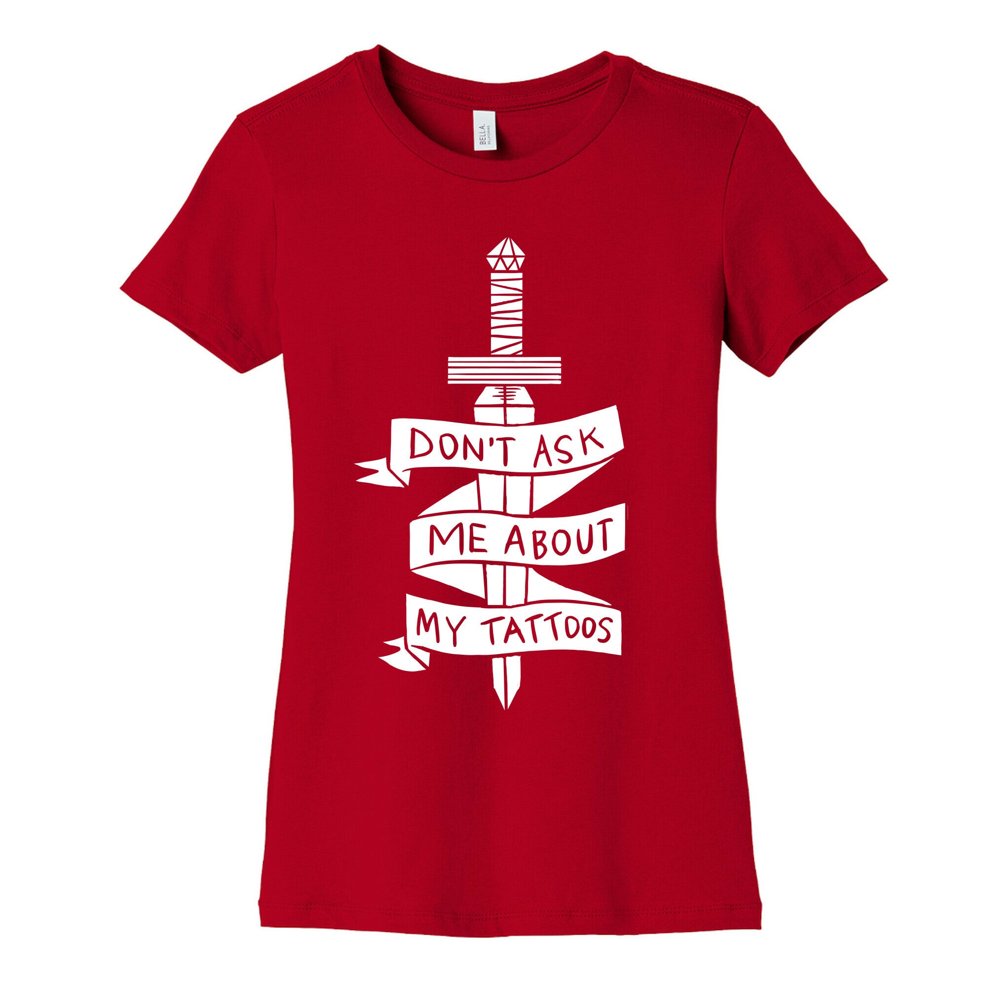 Don't Ask Me About My Tattoos Women's Cotton Tee