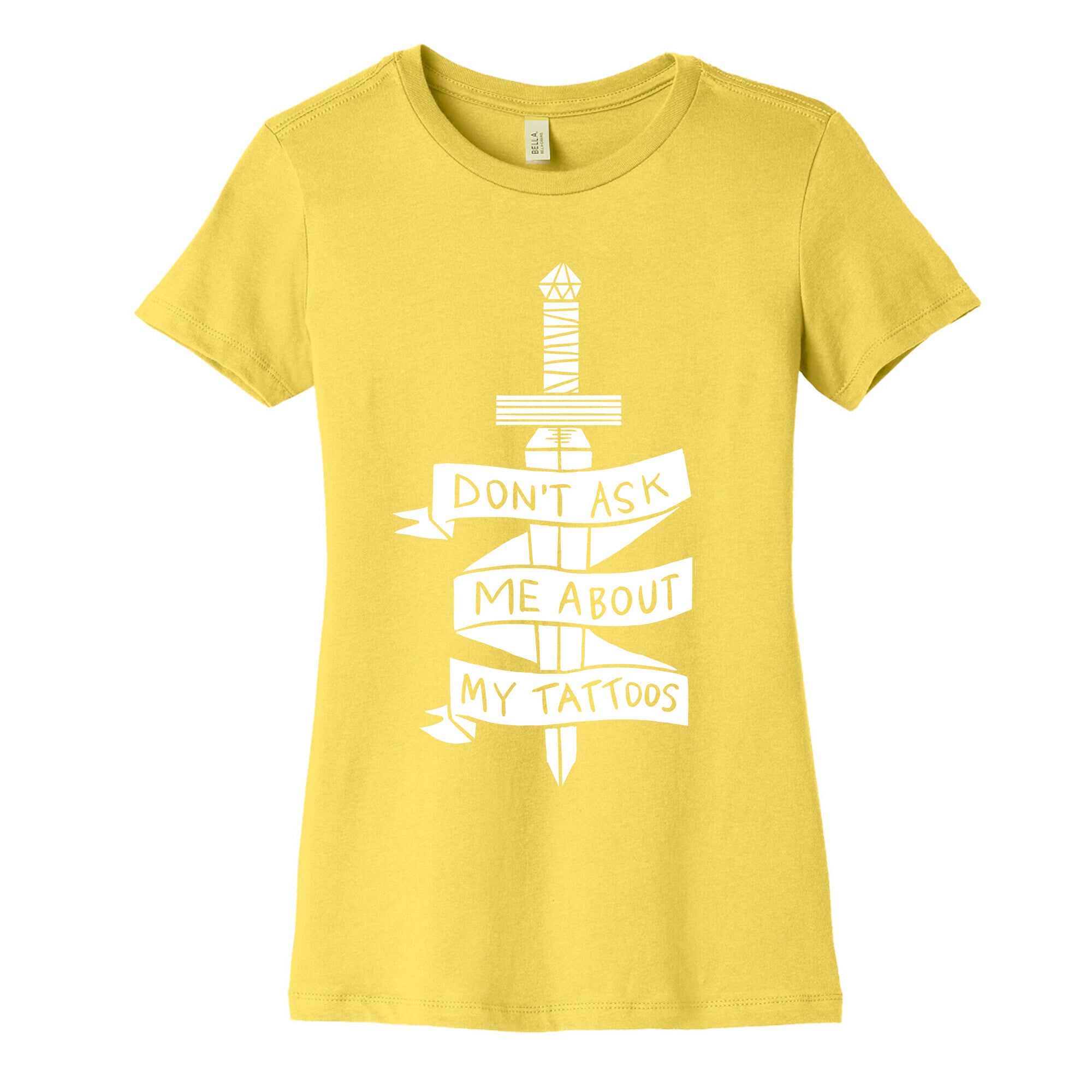Don't Ask Me About My Tattoos Women's Cotton Tee