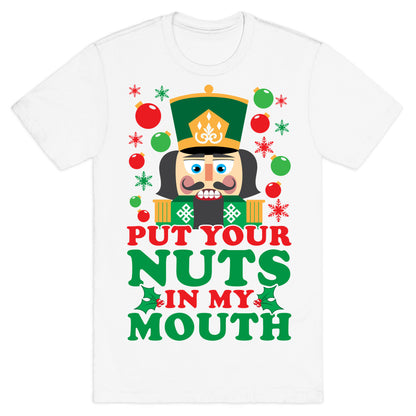 Put Your Nuts In My Mouth T-Shirt