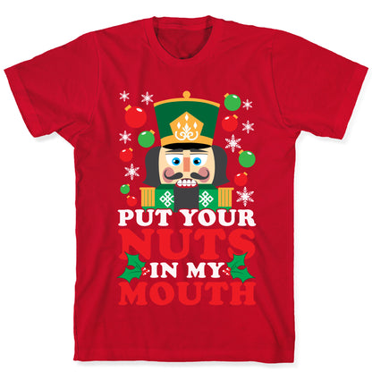 Put Your Nuts In My Mouth T-Shirt