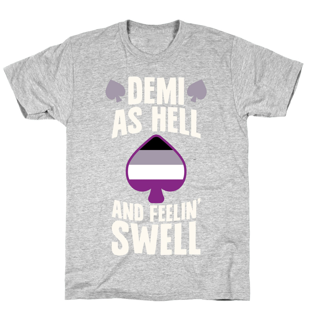 Demi As Hell And Feelin' Swell T-Shirt