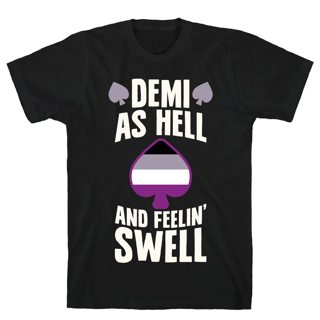 Demi As Hell And Feelin' Swell T-Shirt