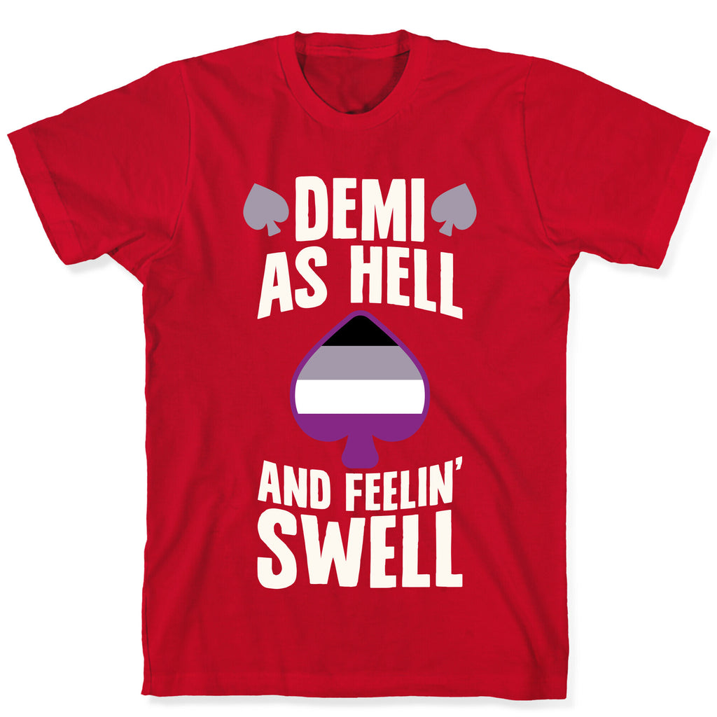 Demi As Hell And Feelin' Swell T-Shirt