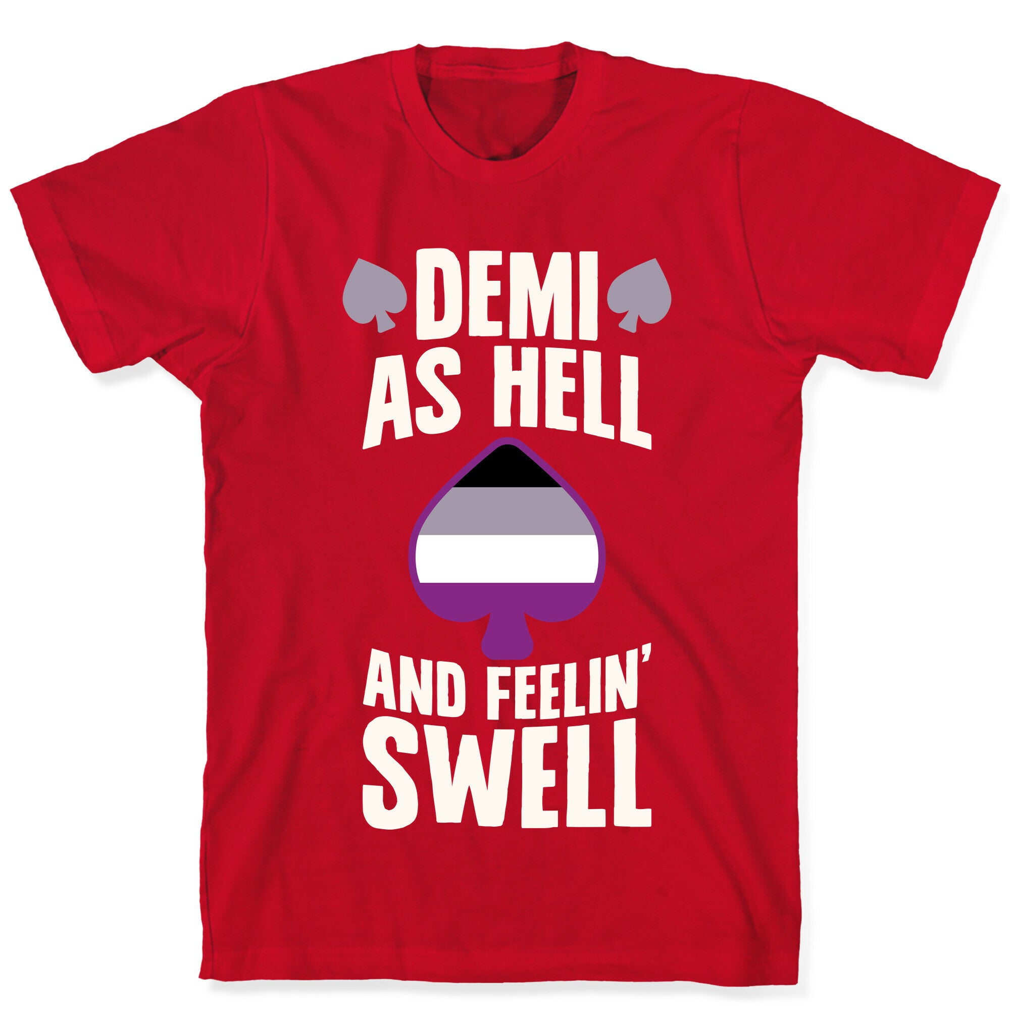 Demi As Hell And Feelin' Swell T-Shirt