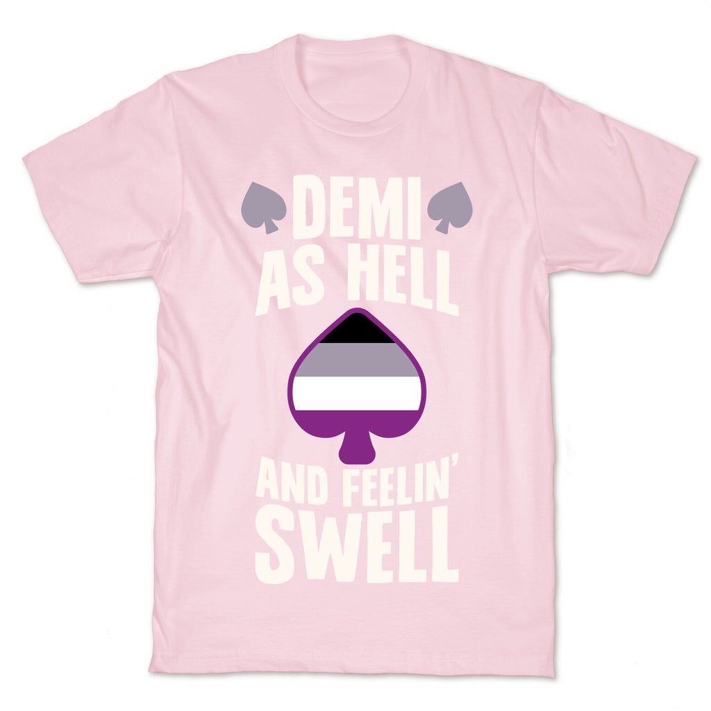Demi As Hell And Feelin' Swell T-Shirt