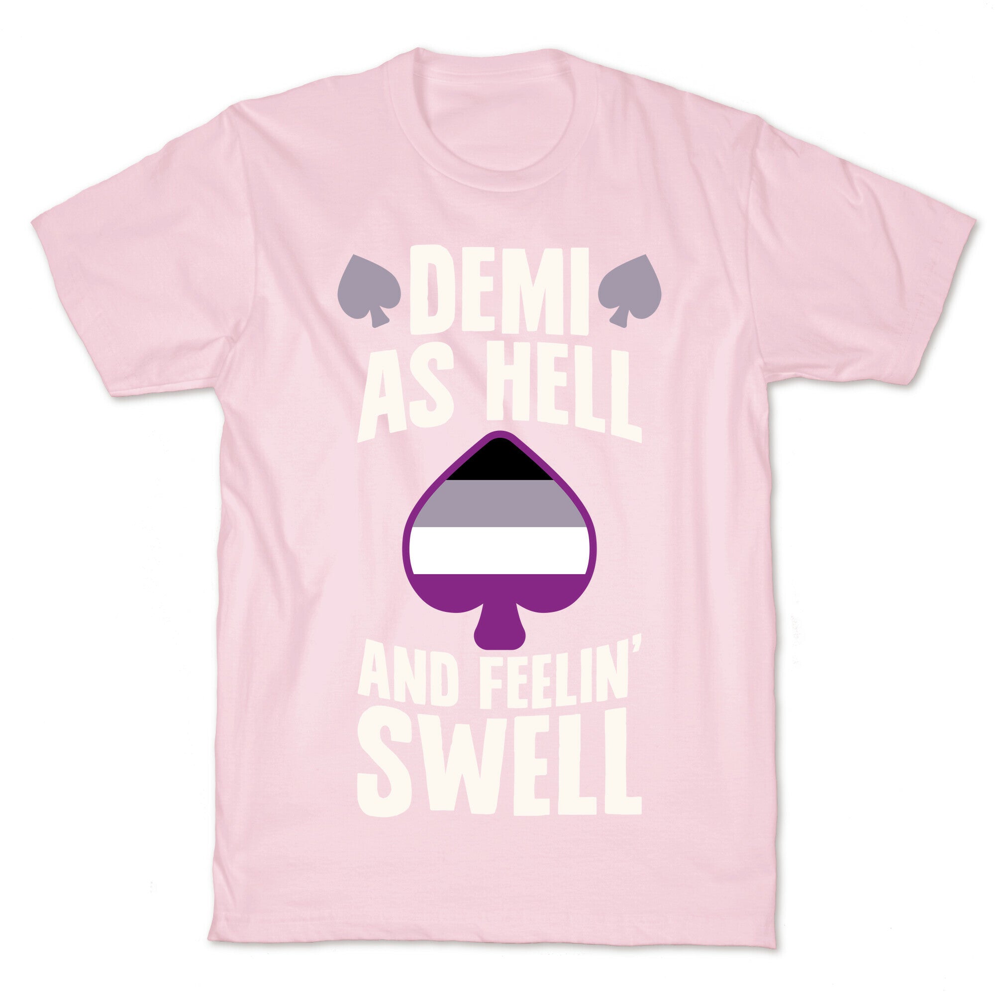 Demi As Hell And Feelin' Swell T-Shirt