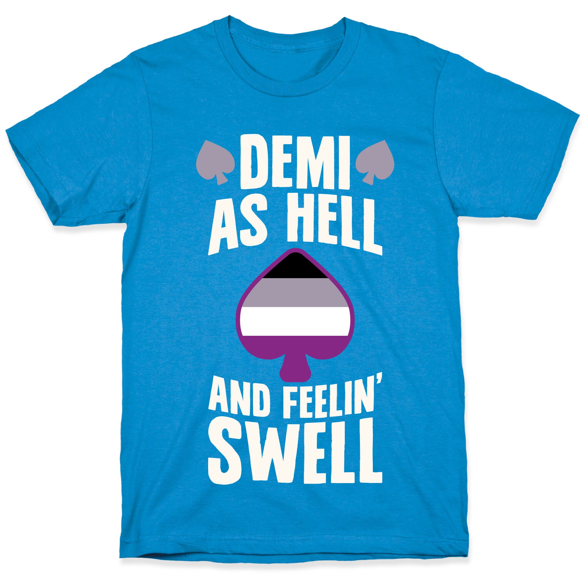 Demi As Hell And Feelin' Swell T-Shirt