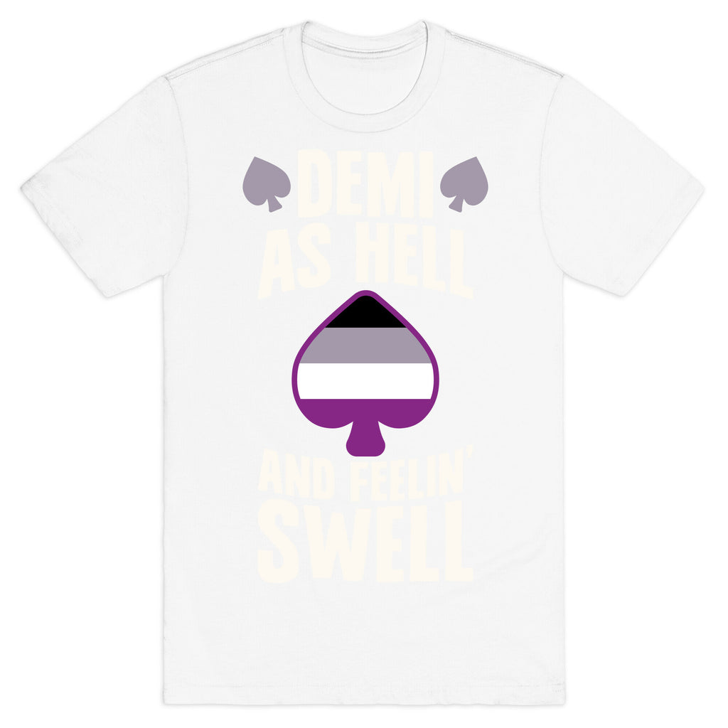 Demi As Hell And Feelin' Swell T-Shirt