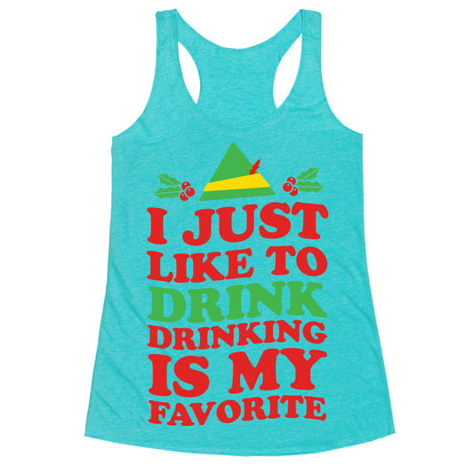 I Just Like to Drink, Drinking's My Favorite Racerback Tank