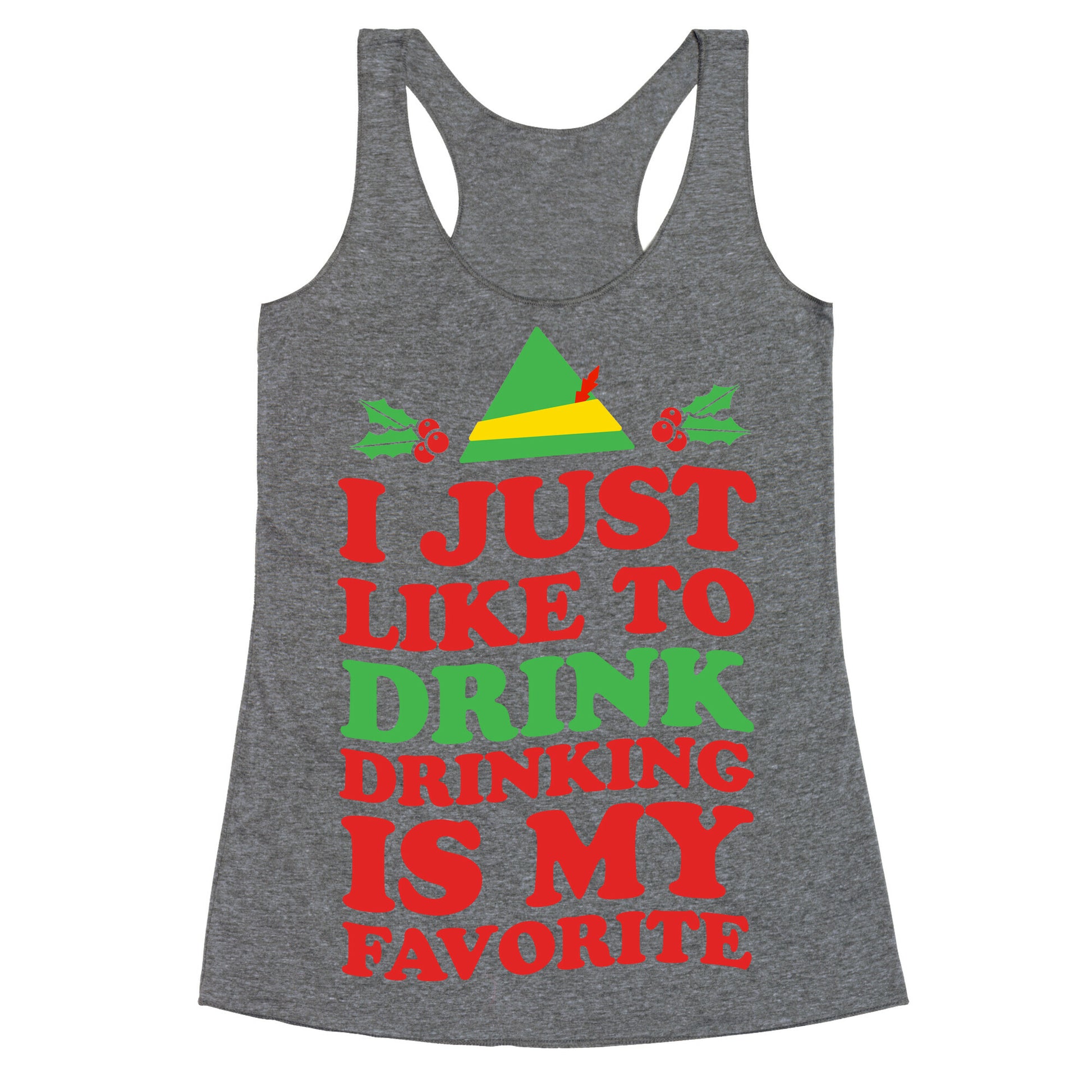 I Just Like to Drink, Drinking's My Favorite Racerback Tank