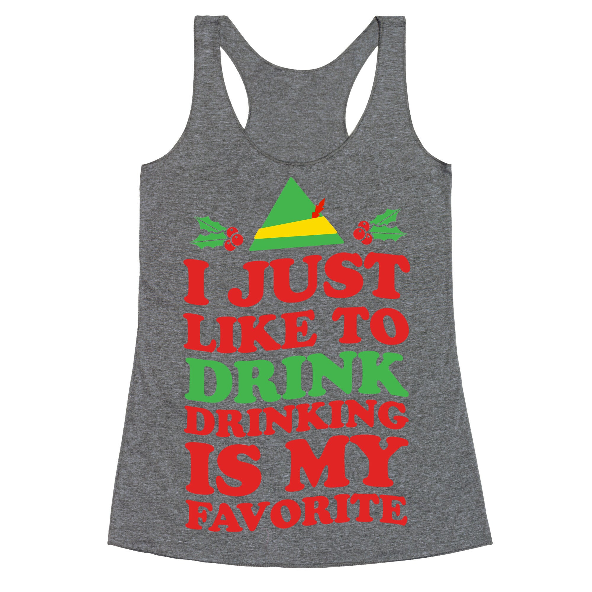 I Just Like to Drink, Drinking's My Favorite Racerback Tank