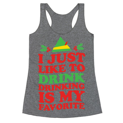 I Just Like to Drink, Drinking's My Favorite Racerback Tank