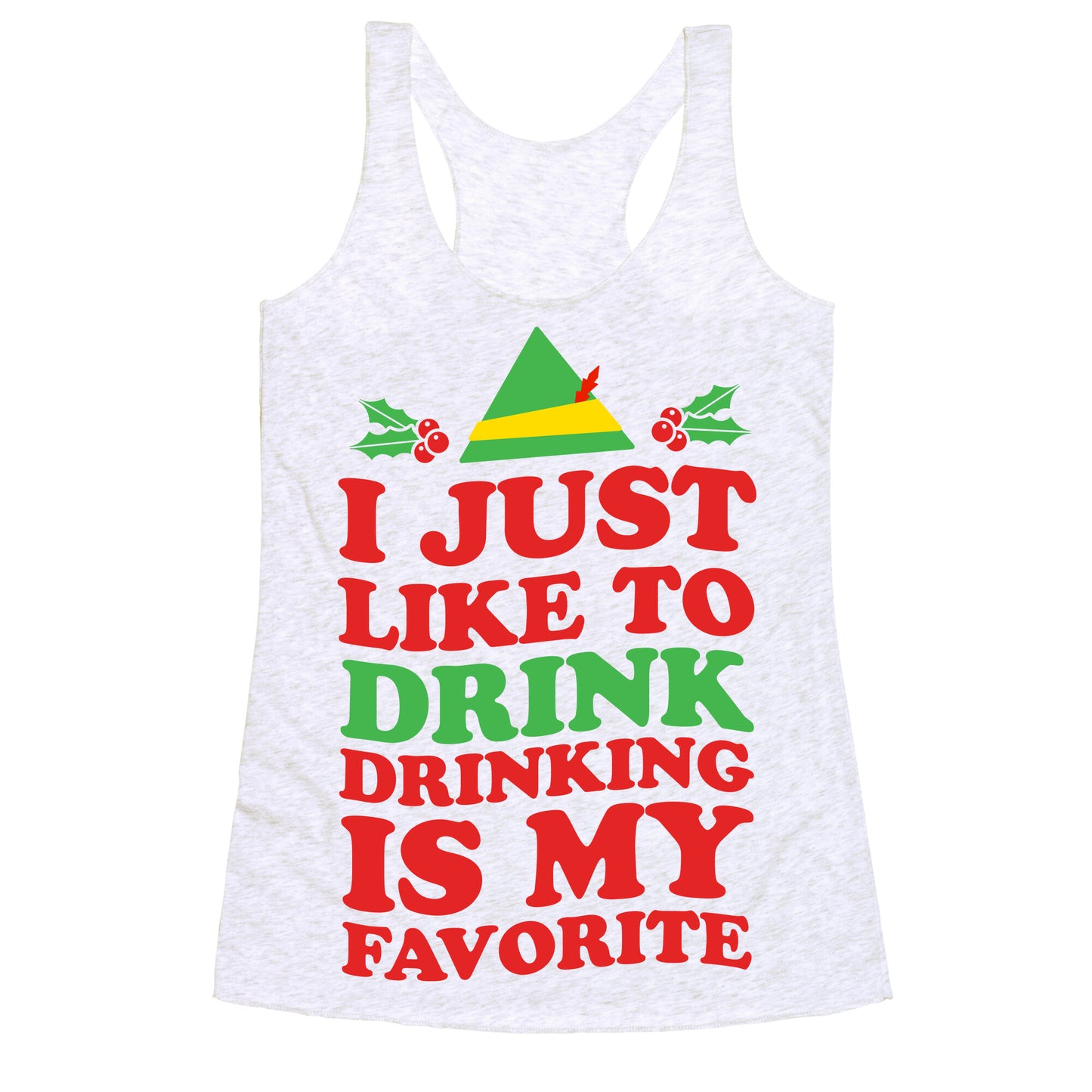 I Just Like to Drink, Drinking's My Favorite Racerback Tank