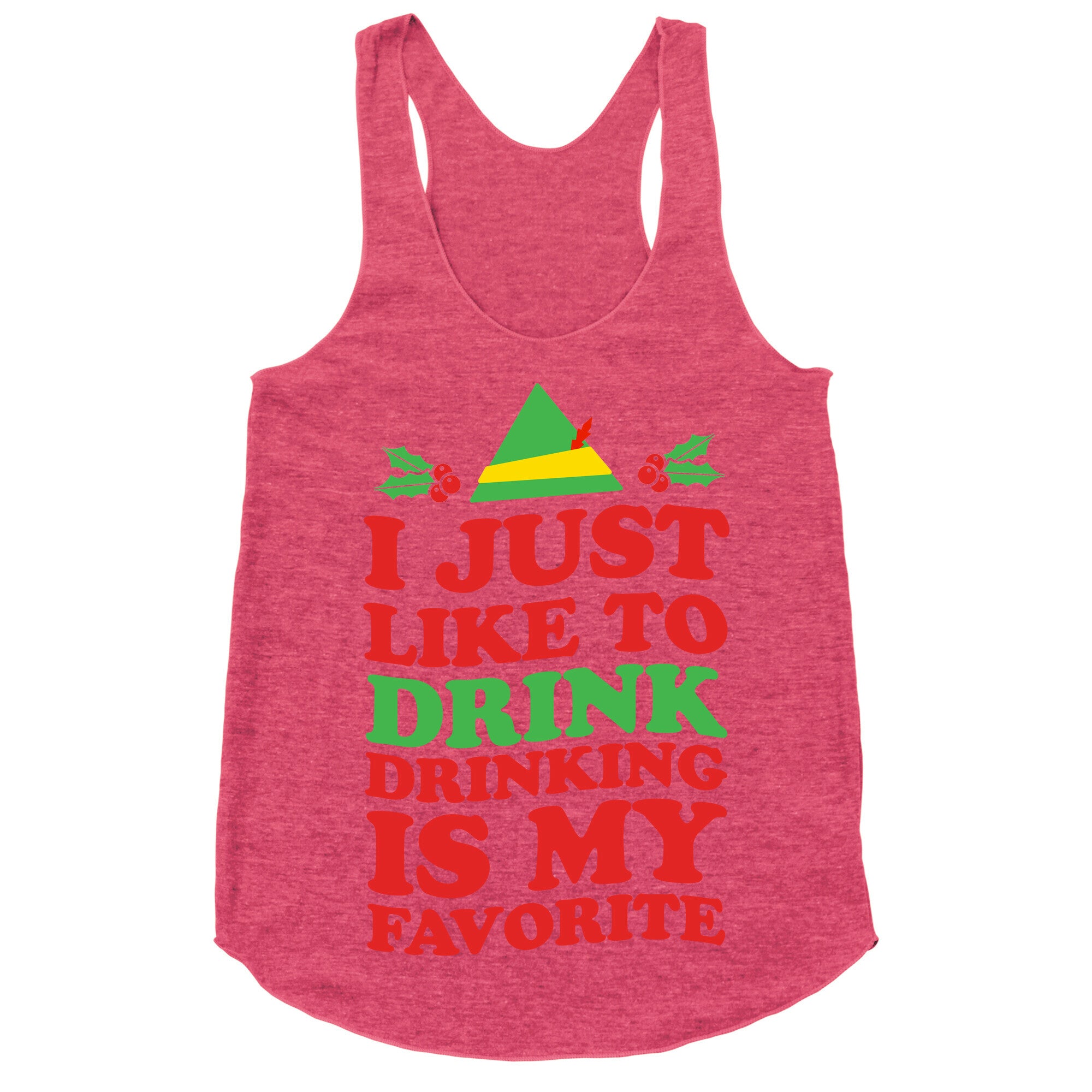 I Just Like to Drink, Drinking's My Favorite Racerback Tank