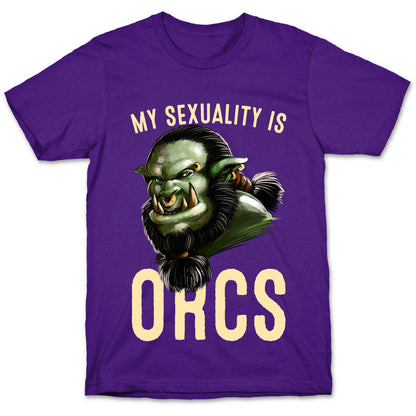My Sexuality is Orcs T-Shirt