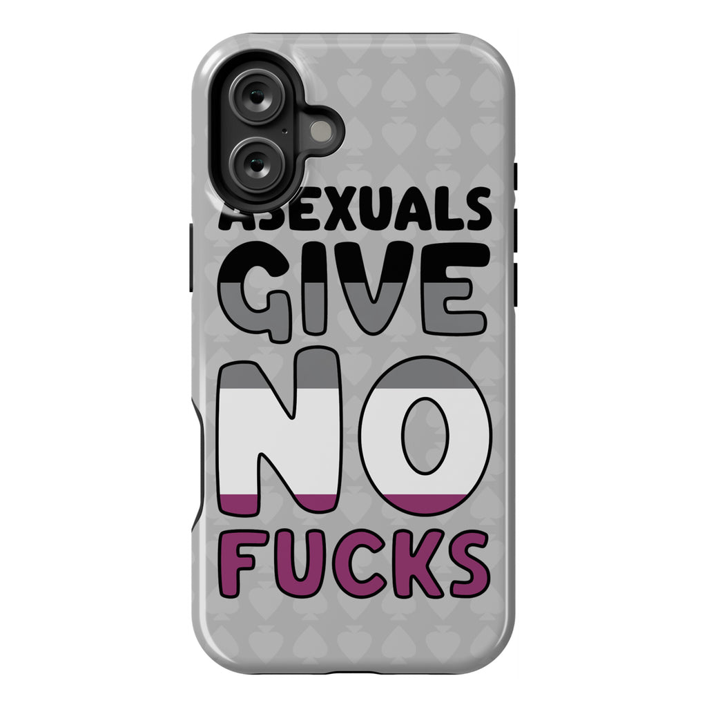 Asexuals Give No Fucks Phone Case