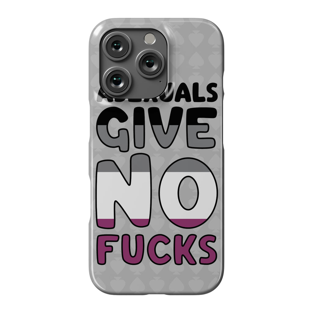 Asexuals Give No Fucks Phone Case