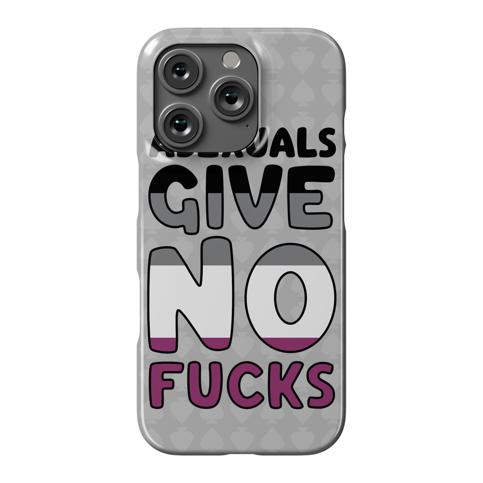 Asexuals Give No Fucks Phone Case