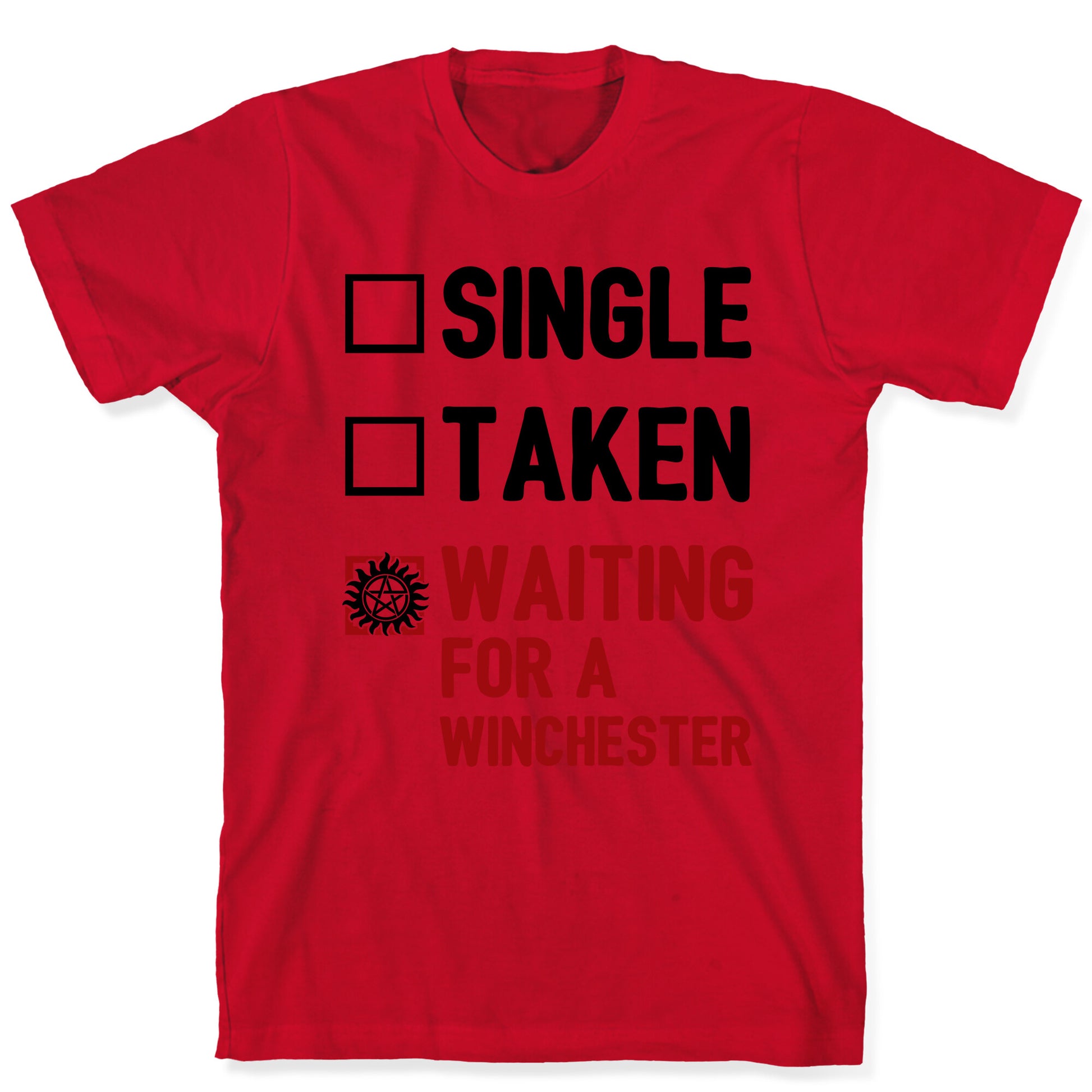 Single Taken Waiting For A Winchester T-Shirt