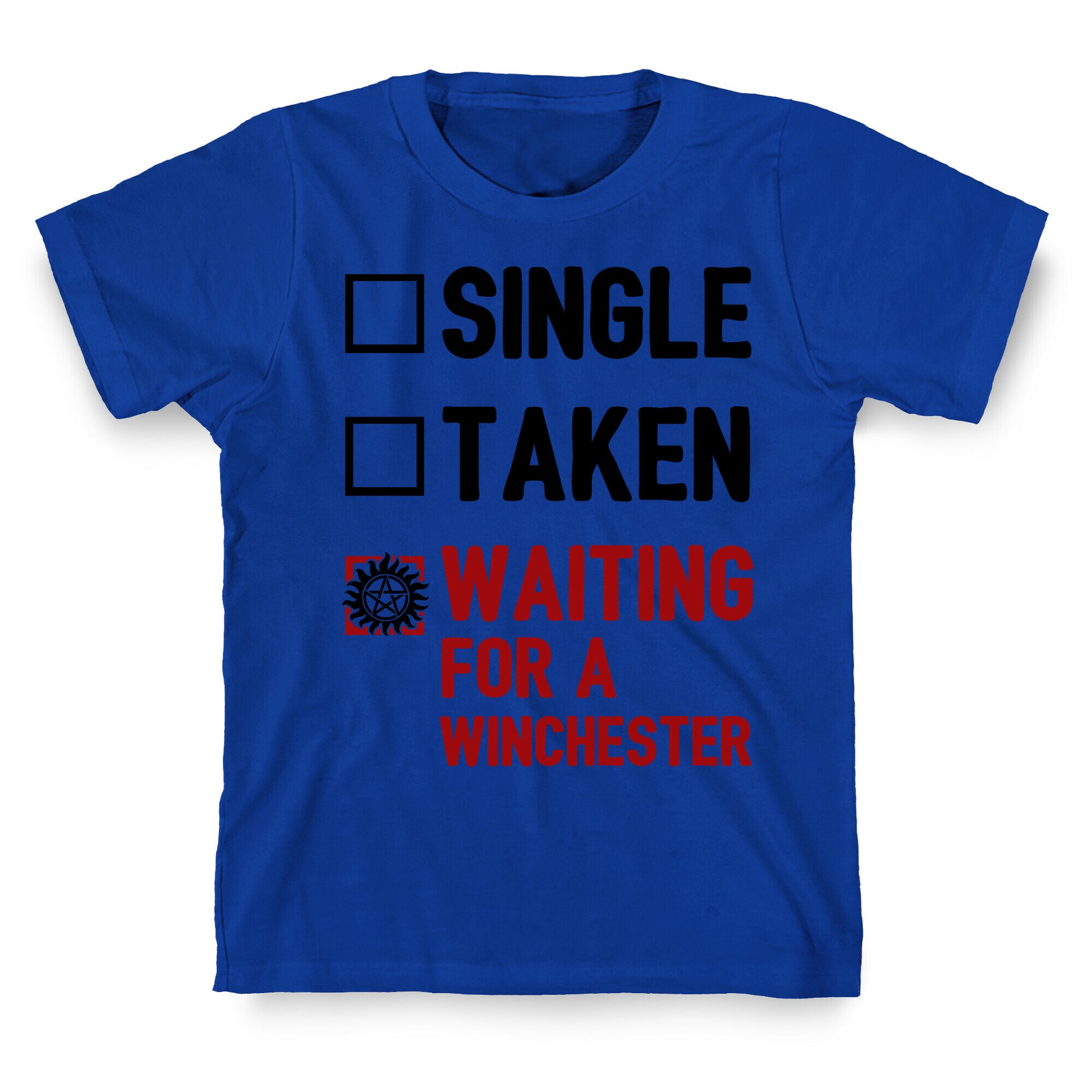 Single Taken Waiting For A Winchester T-Shirt