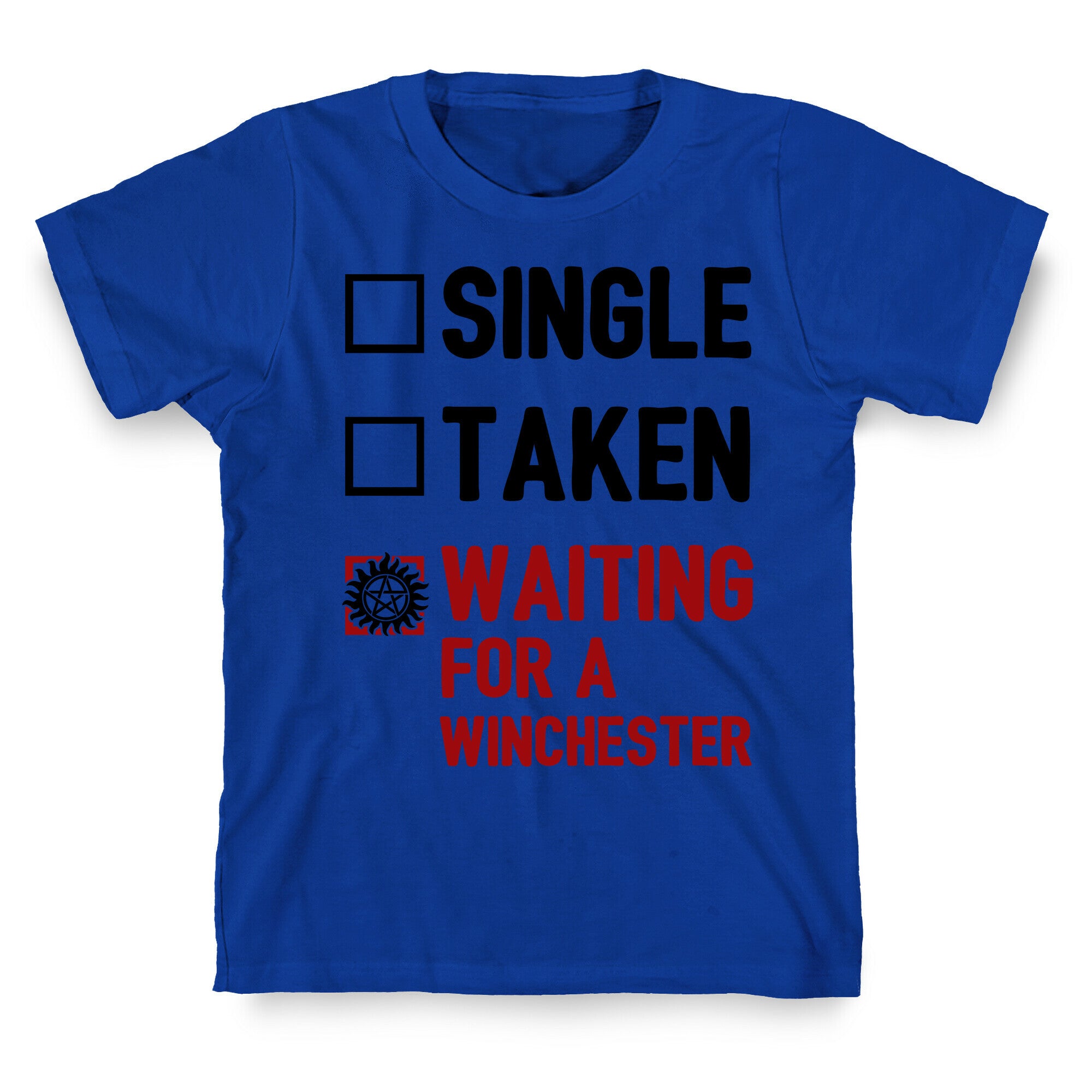 Single Taken Waiting For A Winchester T-Shirt