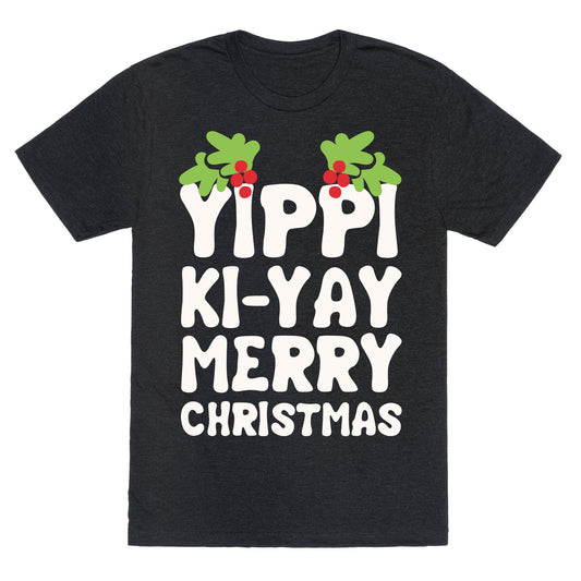 Yippi Ki-Yay Merry Christmas Unisex Triblend Tee