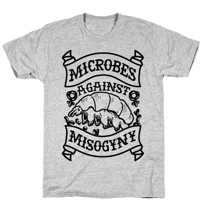 Microbes Against Misogyny T-Shirt