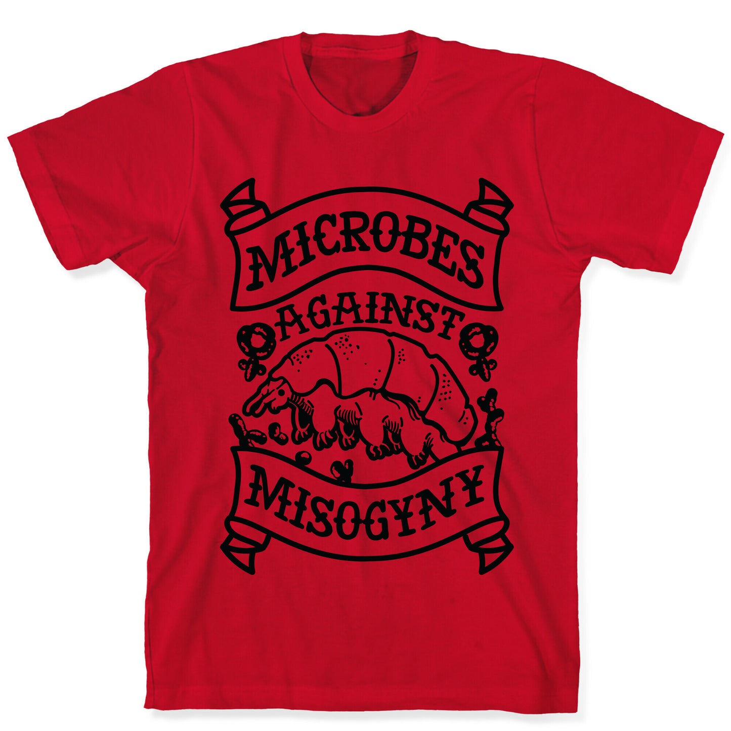 Microbes Against Misogyny T-Shirt