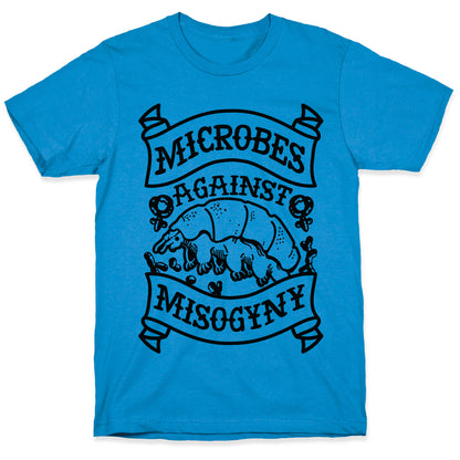 Microbes Against Misogyny T-Shirt