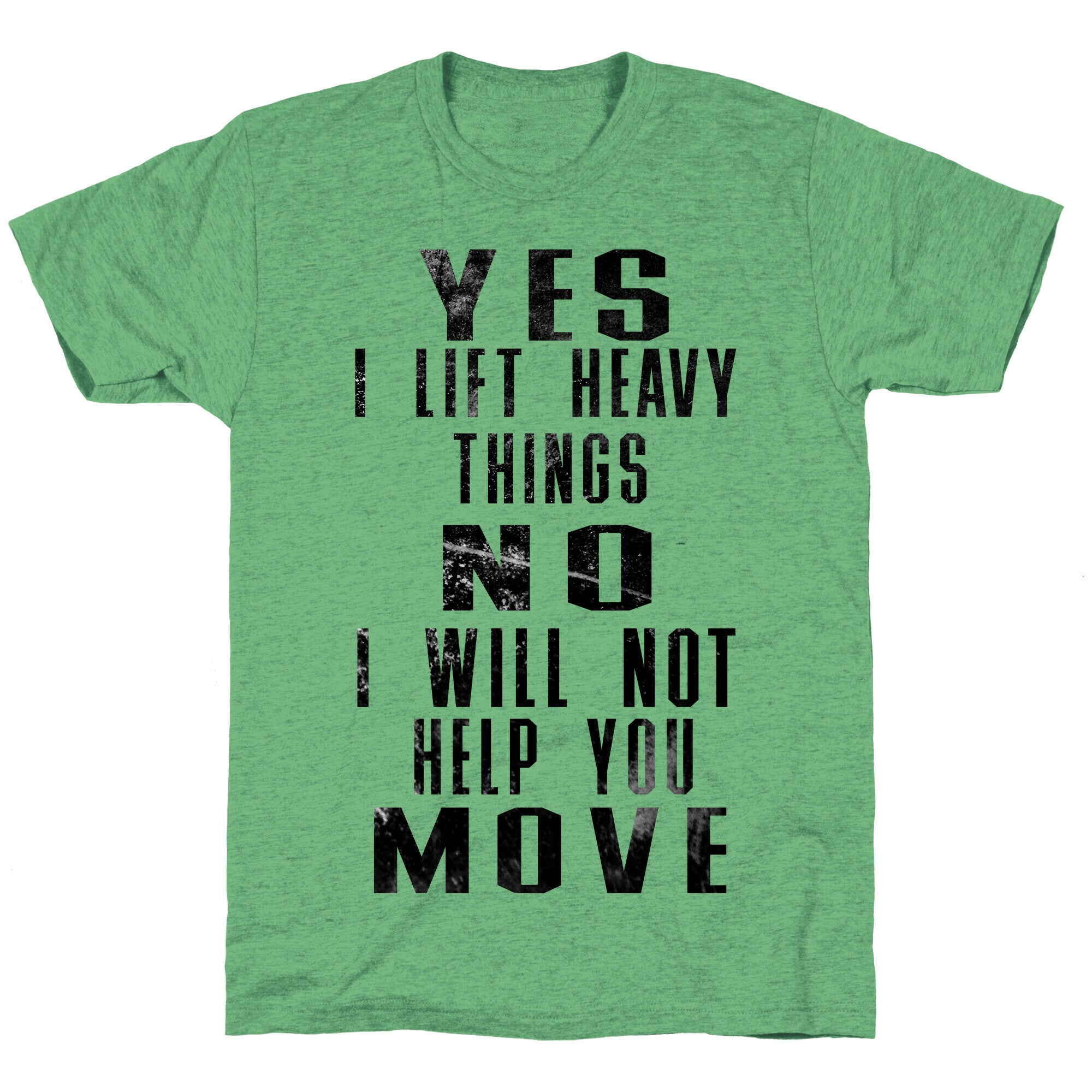 I will not help you move Unisex Triblend Tee