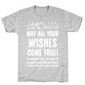 May All Your Wishes Come True T-Shirt