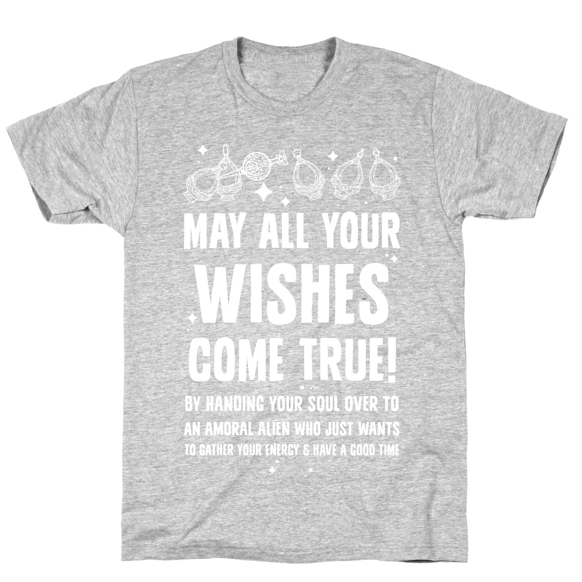 May All Your Wishes Come True T-Shirt