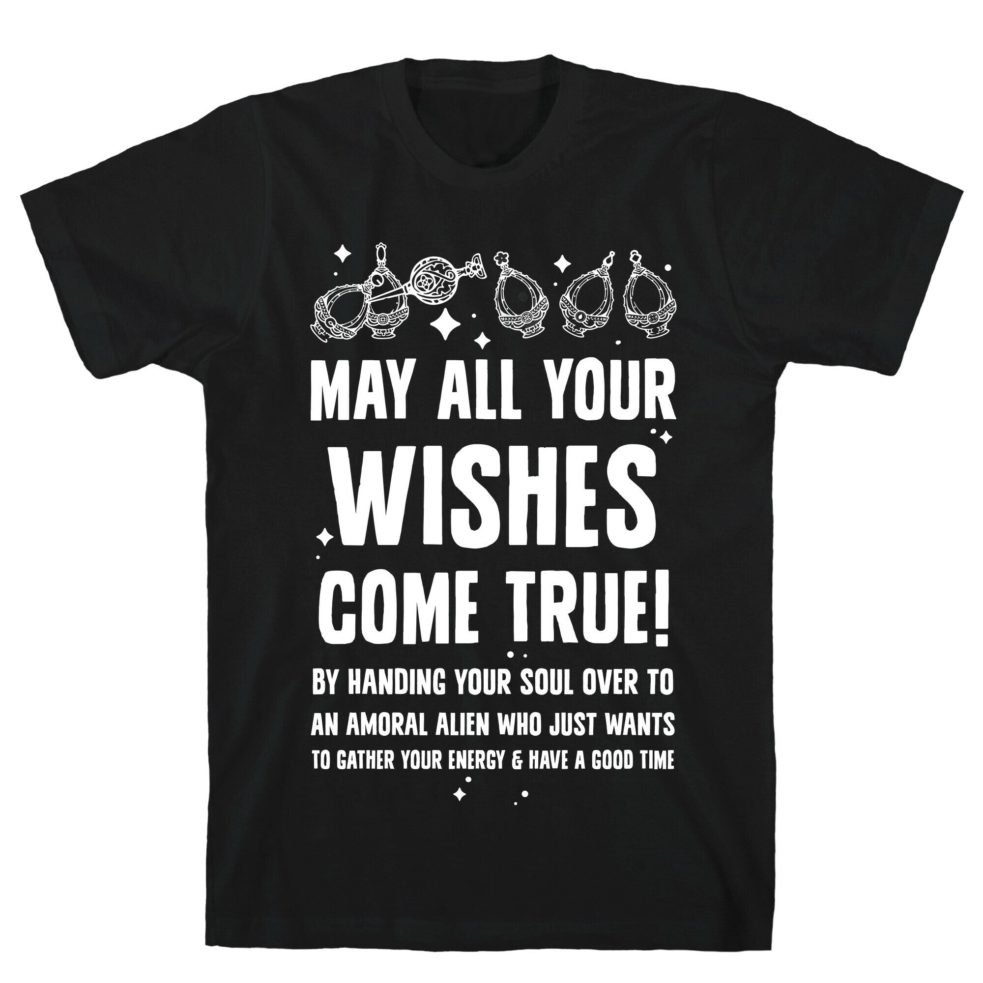 May All Your Wishes Come True T-Shirt
